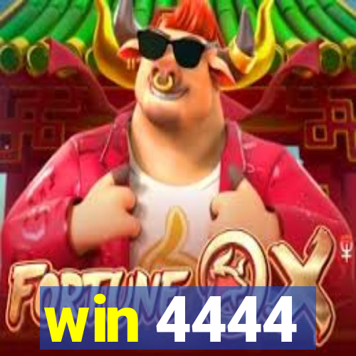 win 4444